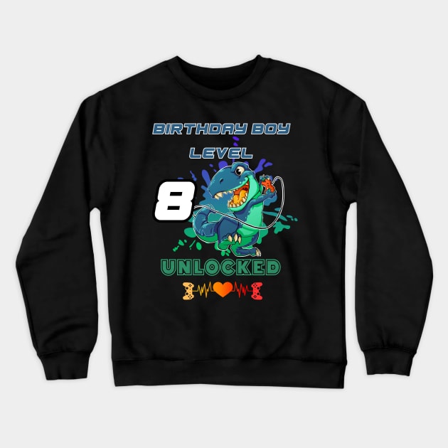 Birthday Boy Level 8 Unlocked Crewneck Sweatshirt by DesingHeven